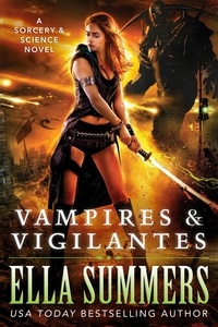  Ella Summers - Vampires &amp; Vigilantes - Sorcery &amp; Science, #2.