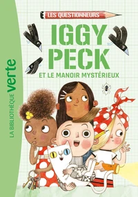 Iggy Peck et le manoir mystérieux
