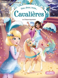 Une, deux, trois Cavalières - Le Cirque équestre - Tome 5