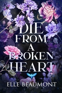  Elle Beaumont - Die From A Broken Heart.