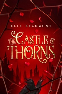  Elle Beaumont - The Castle of Thorns.