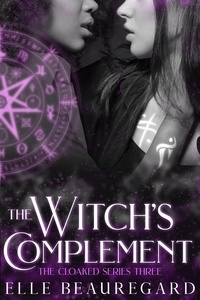  Elle Beauregard - The Witch's Complement - The Cloaked Series, #3.