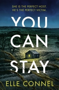 Elle Connel - You Can Stay - The chilling, heart-stopping new thriller.