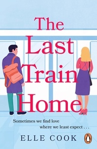 Elle Cook - The Last Train Home - A gorgeous will-they-won’t-they romance to curl up with this winter.