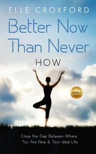 Better Now Than Never: How