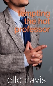  Elle Davis - Tempting the Hot Professor.