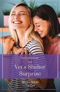 Elle Douglas - The Vet's Shelter Surprise.