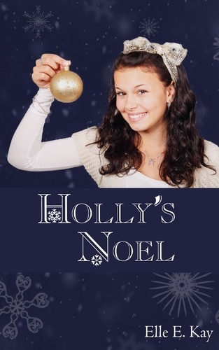  Elle E. Kay - Holly's Noel.