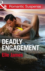 Elle James - Deadly Engagement.