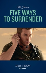 Elle James - Five Ways To Surrender.