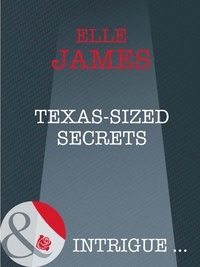 Elle James - Texas-Sized Secrets.