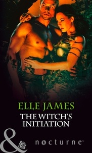 Elle James - The Witch's Initiation.