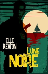  Elle Keaton - Lune Noire - intentions voilées, #3.