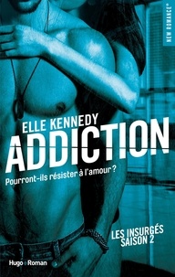 Elle Kennedy - Addiction Les insurgés - tome 2.