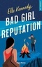 Elle Kennedy - Avalon Bay Tome 2 : Bad girl reputation.