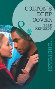 Elle Kennedy - Colton's Deep Cover.