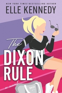  Elle Kennedy - The Dixon Rule - Campus Diaries, #2.