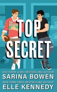  Elle Kennedy et  Sarina Bowen - Top Secret.