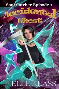  Elle Klass - Accidental Ghost - Soul Catcher, #1.