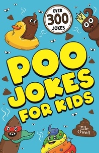 Elle Owell - Poo Jokes for Kids - Over 300 hilarious jokes!.