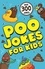 Poo Jokes for Kids. Over 300 hilarious jokes!