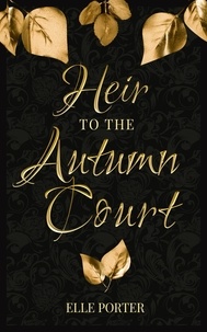  Elle Porter - Heir to the Autumn Court.