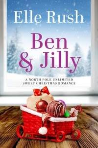  Elle Rush - Ben and Jilly - North Pole Unlimited, #5.