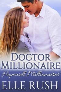  Elle Rush - Doctor Millionaire - Hopewell Millionaires, #1.
