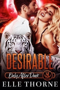  Elle Thorne - Desirable: Only After Dark - Shifters Forever Worlds, #15.