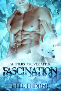Fascination: Shifters Forever After