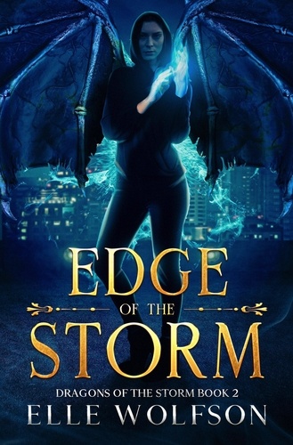  Elle Wolfson - Edge of the Storm - Dragons of the Storm, #2.