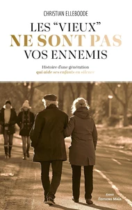 Les "vieux" ne sont pas vos ennemis