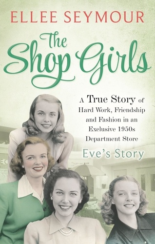 The Shop Girls: Eve's Story. Part 1