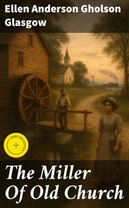 The Miller Of Old Church