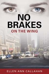  Ellen Ann Callahan - No Brakes: On the Wing - On the Wing, #1.