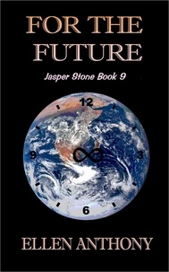  Ellen Anthony - For the Future - The Jasper Stone Mysteries, #9.