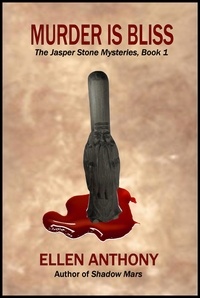  Ellen Anthony - Murder is Bliss - The Jasper Stone Mysteries, #1.