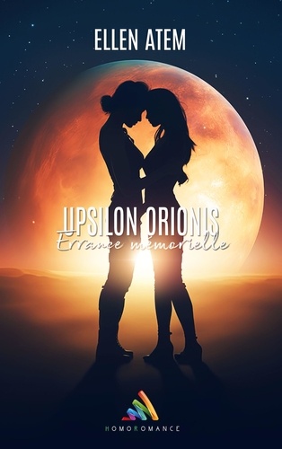 Upsilon Orionis : Errance mémorielle. Livre lesbien, Roman lesbien