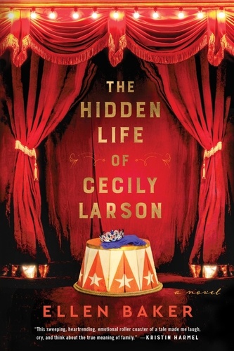 Ellen Baker - The Hidden Life of Cecily Larson - A Novel.
