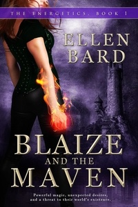  Ellen Bard - Blaize and the Maven - The Energetics, #1.