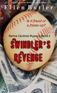  Ellen Butler - Swindler's Revenge - Karina Cardinal Mystery, #5.