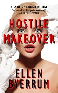  Ellen Byerrum - Hostile Makeover - The Crime of Fashion Mysteries, #3.