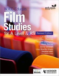 WJEC Eduqas Film Studies for A Level &amp; AS – Student Book - Revised Edition