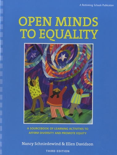 Ellen Davidson - Open Minds to Equality - A Sourcebook of Learning Activities to Affirm Diversity and Promote Equity.