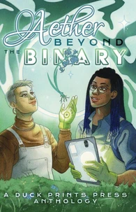 Aether Beyond the Binary