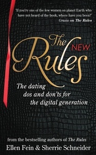 Ellen Fein et Sherrie Schneider - The New Rules - The dating dos and don'ts for the digital generation from the bestselling authors of The Rules.