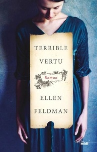 Ellen Feldman - Terrible vertu.