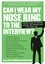Can I Wear My Nose Ring to the Interview?. A Crash Course in Finding, Landing, and Keeping Your First Real Job