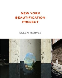 Ellen Harvey - New York Beautification Project.