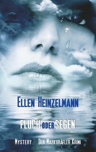 Ellen Heinzelmann - Fluch oder Segen - Mystery.